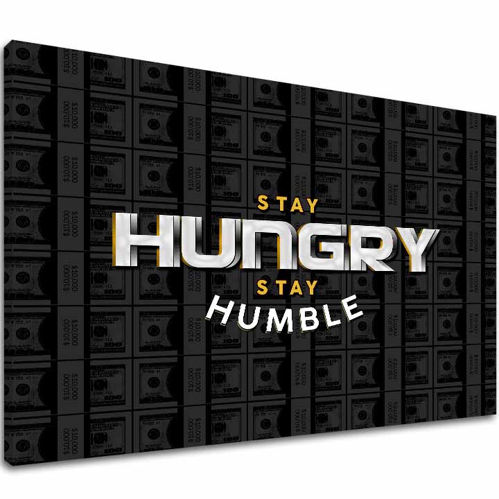 Картина на платно Stay Hungry, Stay Humble - Мотивационна Citát - основно изображение