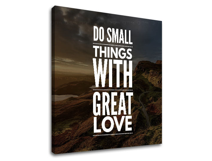Индустриална картина на платно с мотив Do small things, небе, пейзаж, мотивационен цитат в бяло нюанси, природа, подходяща за офис | Мотивационна картина за стена Do small things_001 – продукт