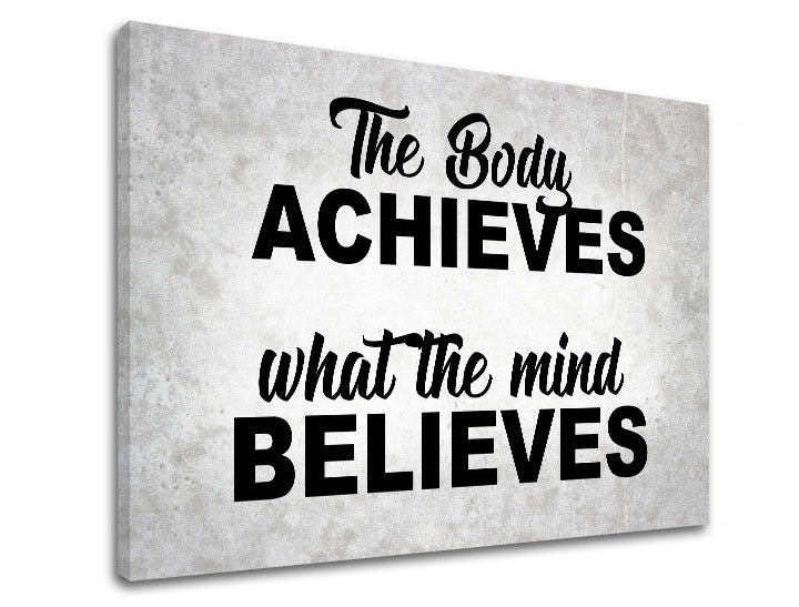 Модерна картина на платно с мотив The body achieves, мотивационен цитат в сиво-черно нюанси, вътрешен мир, подходяща за офис | Мотивационна картина за стена The body achieves_002 – продукт