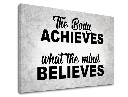 Модерна картина на платно с мотив The body achieves, мотивационен цитат в сиво-черно нюанси, вътрешен мир, подходяща за офис | Мотивационна картина за стена The body achieves_002 – продукт