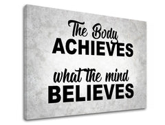 Модерна картина на платно с мотив The body achieves, мотивационен цитат в сиво-черно нюанси, вътрешен мир, подходяща за офис | Мотивационна картина за стена The body achieves_002 – продукт
